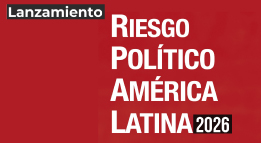 Lanzamiento Índice de Riesgo Político en América Latina 2026