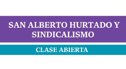 Clase Abierta San Alberto Hurtado y el Sindicalismo