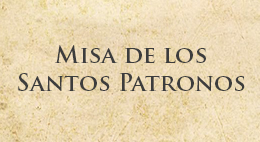 Misa de los Santos Patronos 2025