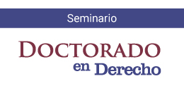 Seminario Doctorado en Derecho: El sistema de precedentes y el sistema jurisdiccional brasileño