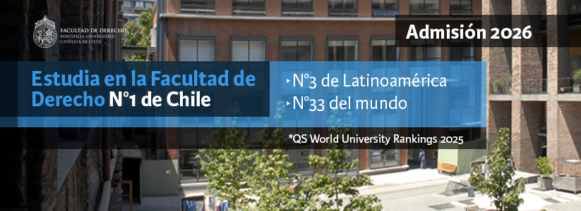 Admisión Derecho UC 2026: ingresa aquí y conoce toda la información que necesitas para estudiar en la Facultad de Derecho N° 1 de Chile