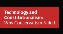 Seminario Technology and Constitutionalism: Why Conservatism Failed