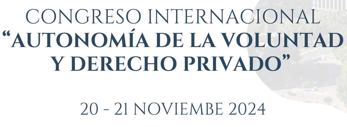 Congreso Internacional Autonomía de la Voluntad y Derecho Privado