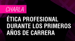 Charla Feria del Trabajo Derecho UC 2025: Ética profesional durante los primeros años de carrera: Decisiones difíciles en contextos reales