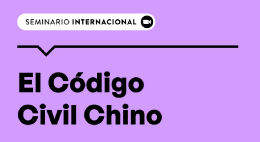 Seminario Internacional: El Código Civil chino