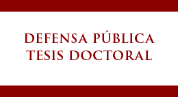 Defensa Pública de Tesis Doctoral de la candidata Sra. Catalina Salem Gesell