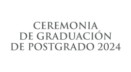 Ceremonia de graduación de postgrado 2024