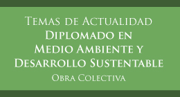 Lanzamiento del libro Temas de actualidad: Diplomado de Medio Ambiente y Desarrollo Sustentable