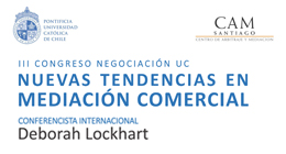 III Congreso Negociación UC: Nuevas tendencias en mediación comercial