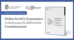 Presentación del Documento: Orden Social y Económico. Criterios para la deliberación Constitucional