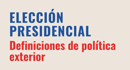 Seminario: Elección Presidencial. Definiciones de Política Exterior
