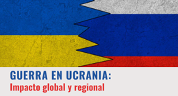 Seminario: Guerra en Ucrania. Impacto global y regional