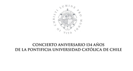 Concierto aniversario 134 años de la Pontificia Universidad Católica de Chile