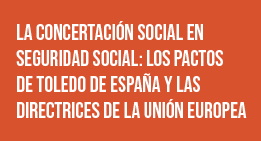 Seminario: La concertación social en seguridad social. Los Pactos de Toledo de España y las directrices de la Unión Europea