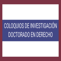 Coloquio de Investigación Doctorado en Derecho: El derecho al olvido en los medios de comunicación: un análisis desde el derecho comparado entre América Latina y Europa