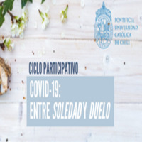 Ciclo COVID-19: Entre Soledad y Duelo. El Duelo y la Soledad en la Niñez, Mucho que Aprender