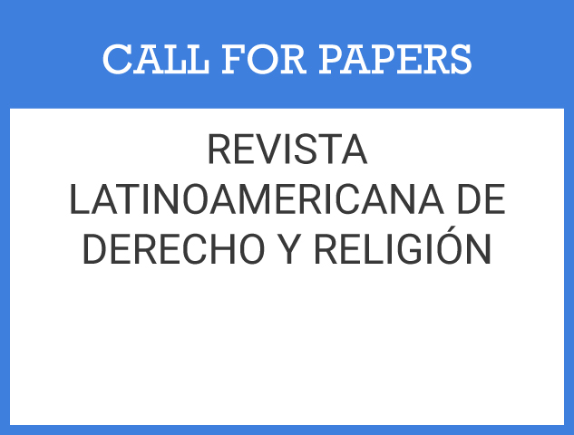 Call for papers: Revista Latinoamericana de Derecho y Religión