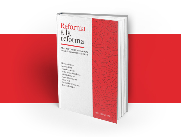 Lanzamiento del libro "Reforma a la Reforma" Análisis y propuestas para una justicia penal en crisis
